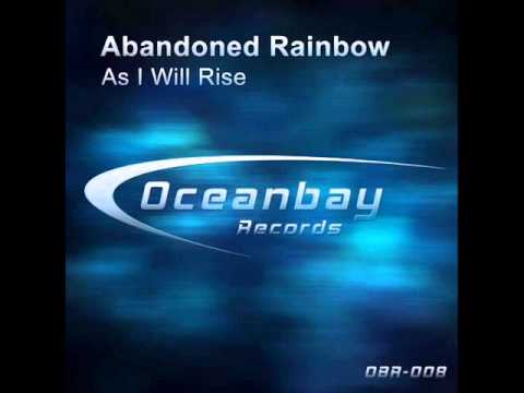 Abandoned Rainbow - As I Will Rise (Original Mix)