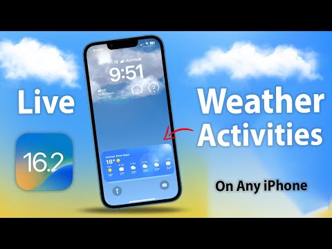 iOS 16.2 - Enable Live Weather Activities on any iPhone