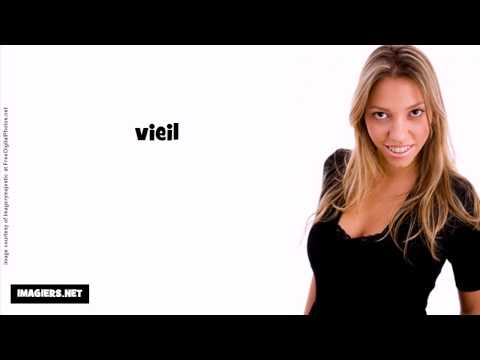 French pronunciation = vieil