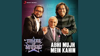 Abhi Mujh Mein Kahin (Times of Music Version)