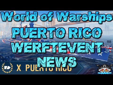 Puerto Rico kommt!! Preise & Missionen *WERFT* ⚓️ in World of Warships 🚢