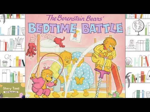 THE BERENSTAIN BEARS BEDTIME BATTLE | KIDS STORYTIME | READ ALOUD FOR KIDS