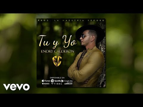 Endry Calderon - ???? Tu y Yo ????