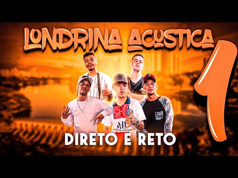 Londrina Acústica #1 - Direto e Reto - Mc Nanzinho, Mc Arthur, Candin, Claytinho, Alisson -(Dj Samu)