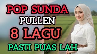 Download lagu Pop Sunda Pullen...8 Lagu Pasti PuasLah . mp3
