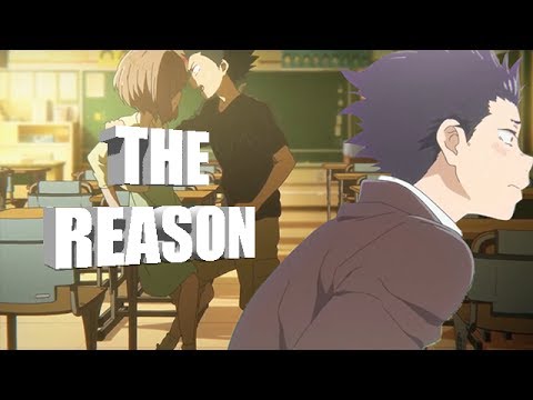 Koe no Katachi AMV - The Reason