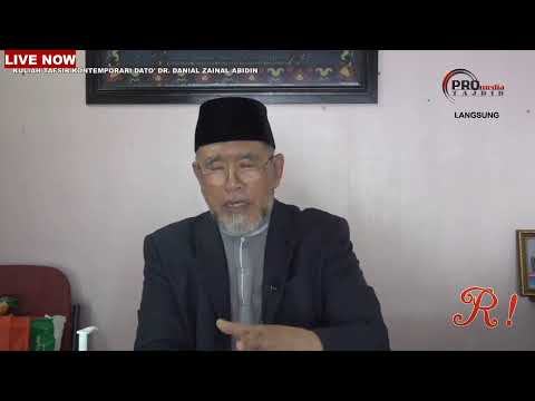 Kuliah Tafsir Kontemporari Dato' Dr. Danial Zainal Abidin [29 MAC 2020]