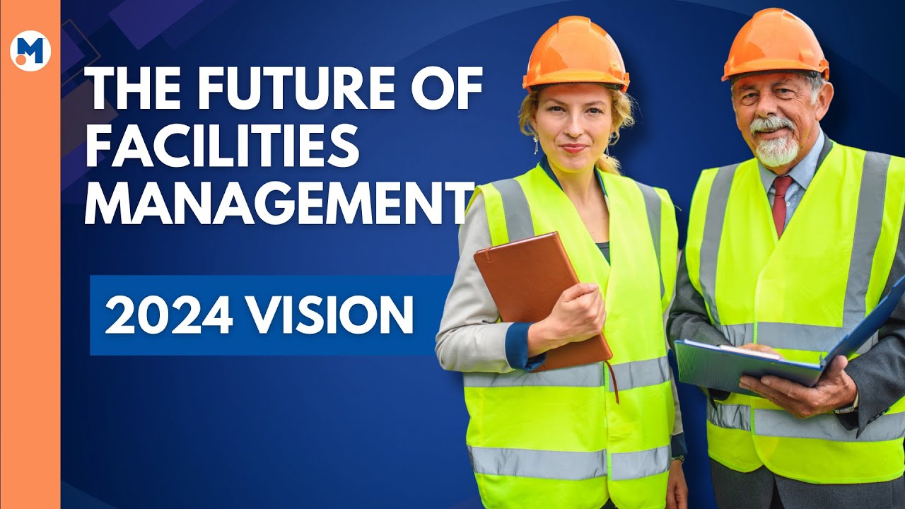 The FUTURE of Facilities Management (2024)