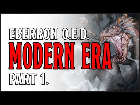Eberron QED - History 3 - Modern Times Pt1