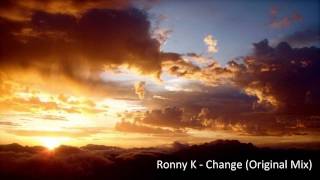 Ronny K - Change (Original Mix)