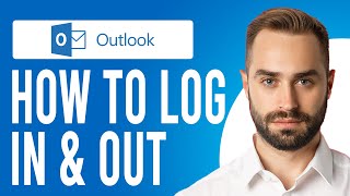 How to Log Out Outlook (How to Log in and Out of Outlook)