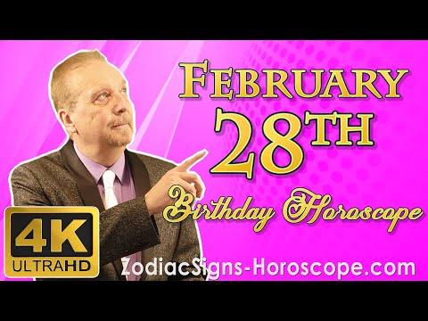 February 28 Zodiac Horoscope and Birthday Personality | February 28th Birthday Personality Analysis