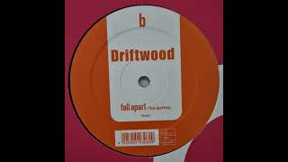 Driftwood - Fall Apart (Float Apart Remix)