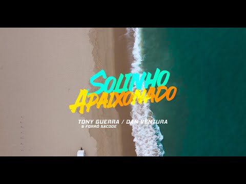TONY GUERRA E DAN VENTURA - SOLINHO APAIXONADO (CLIPE OFICIAL)