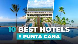 10 Best Hotels in Punta Cana | Where to Stay in Punta Cana 🇩🇴