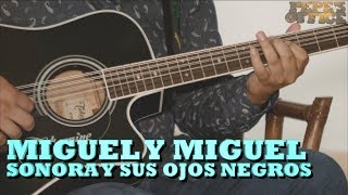 MIGUEL Y MIGUEL - SONORA Y SUS OJOS NEGROS (Versión Pepe's Office)