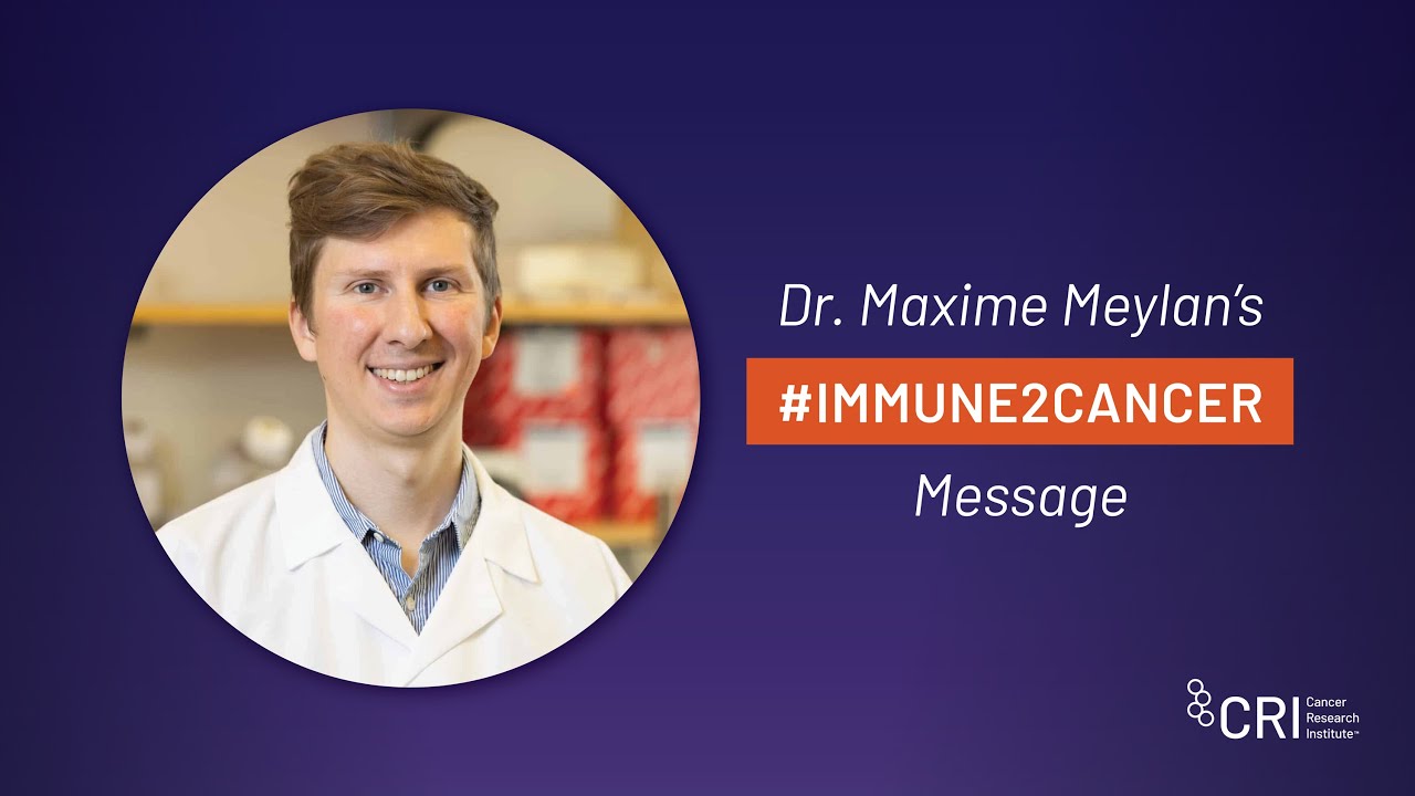 Cancer Immunotherapy Month I CRI-Mike Goguen Immuno-Informatics Fellow Dr. Maxime Meylan