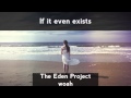 The Eden Project - woah [LYRICS] 