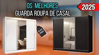 Qual MELHOR  Guarda Roupa para comprar / Melhores Guarda Roupa  De Casal CUSTO BENEFÍCIO 2025