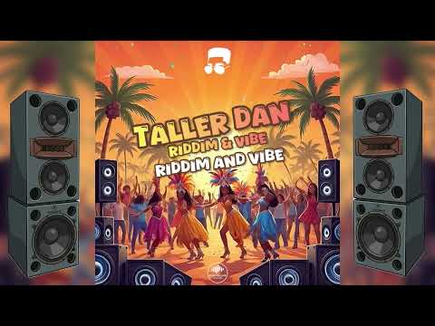 Taller Dan - Riddim & Vibe (Riddim and Vibe Project) | Soca 2026
