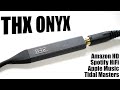 THX Onyx AAA DAC Overkill For Apple Lossless