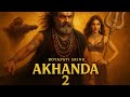 Akhanda 2 Movie Story Cast Review Full Details 2025 Official Update