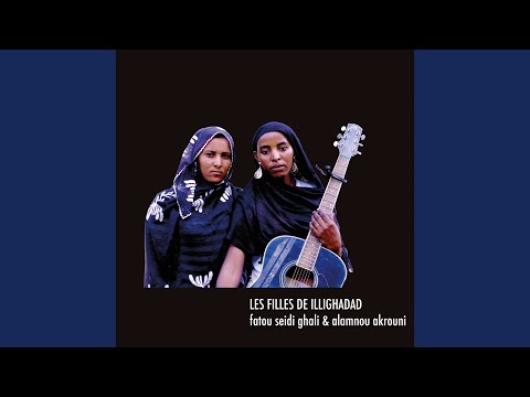 Fatou Seidi Ghali & Alamnou Akrouni (Les Filles de Illighadad)