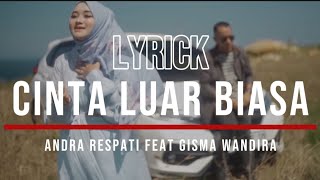 Download lagu Lyrick 'CINTA LUAR BIASA' Andra Respati Feat Gisma Wandira mp3 Download lagu Lyrick 'CINTA LUAR BIASA' Andra Respati Feat Gisma Wandira mp3