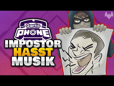 IMPOSTOR gegen KUNSTWERKE 🎶 - ♠ Gartic Phone ♠