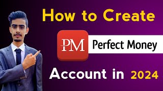 How to Create Perfect Money Account in 2024 | Perfect Money Account Kaise Banaye