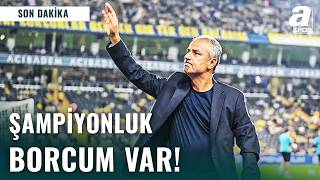 İsmail Kartal: Fenerbahçe’nin İki Şampiyonluğunu Aldılar