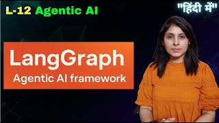 L-12 Agentic AI framework | LangGraph