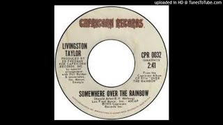 Livingston Taylor / Somewhere Over The Rainbow [2 Versions]