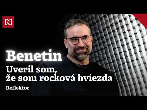 Benetin: Uveril som, že som rocková hviezda | Reflektor