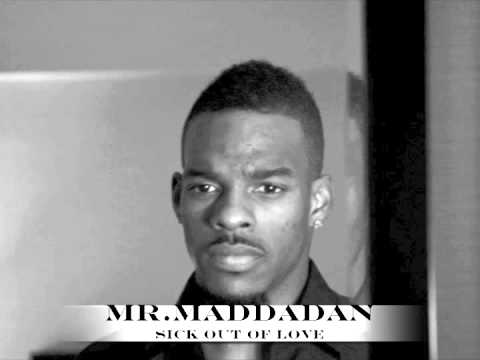 MR.MADDADAN FT. VENUM - SICK OUT OF LOVE (PROD. BY MADDADAN) EVA FRESH LABELS (MARCH 2012)