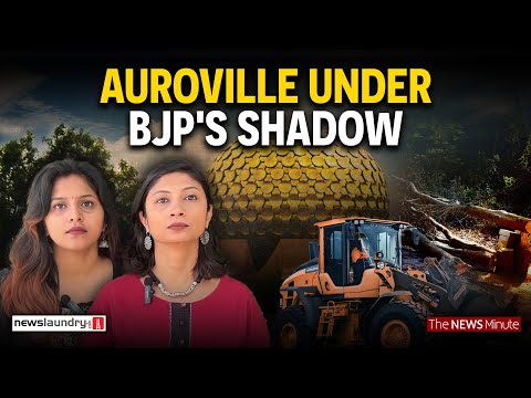 Chaos, conflict and Hindutva: What is happening in Auroville?