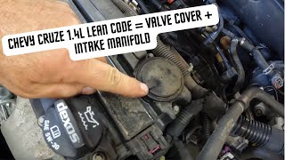 2015 Chevy Cruze 1.4 Lean Code = Valve Cover & Intake Manifold