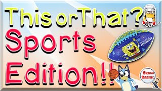 This or That? Sports Edition! π Would You Rather? π Fun Fitness Games for Kids β½οΈ GoNoodle βΎοΈ PE