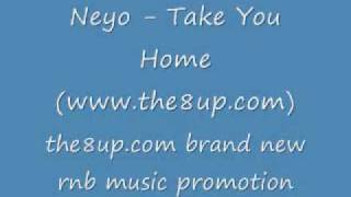 NEYO - TAKE YOU HOME(2009 NEW !!)[WWW.THE8UP.COM]