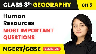 Human Resources - Most Important Questions | Class 8 Geography Chapter 5 | CBSE 2024-25