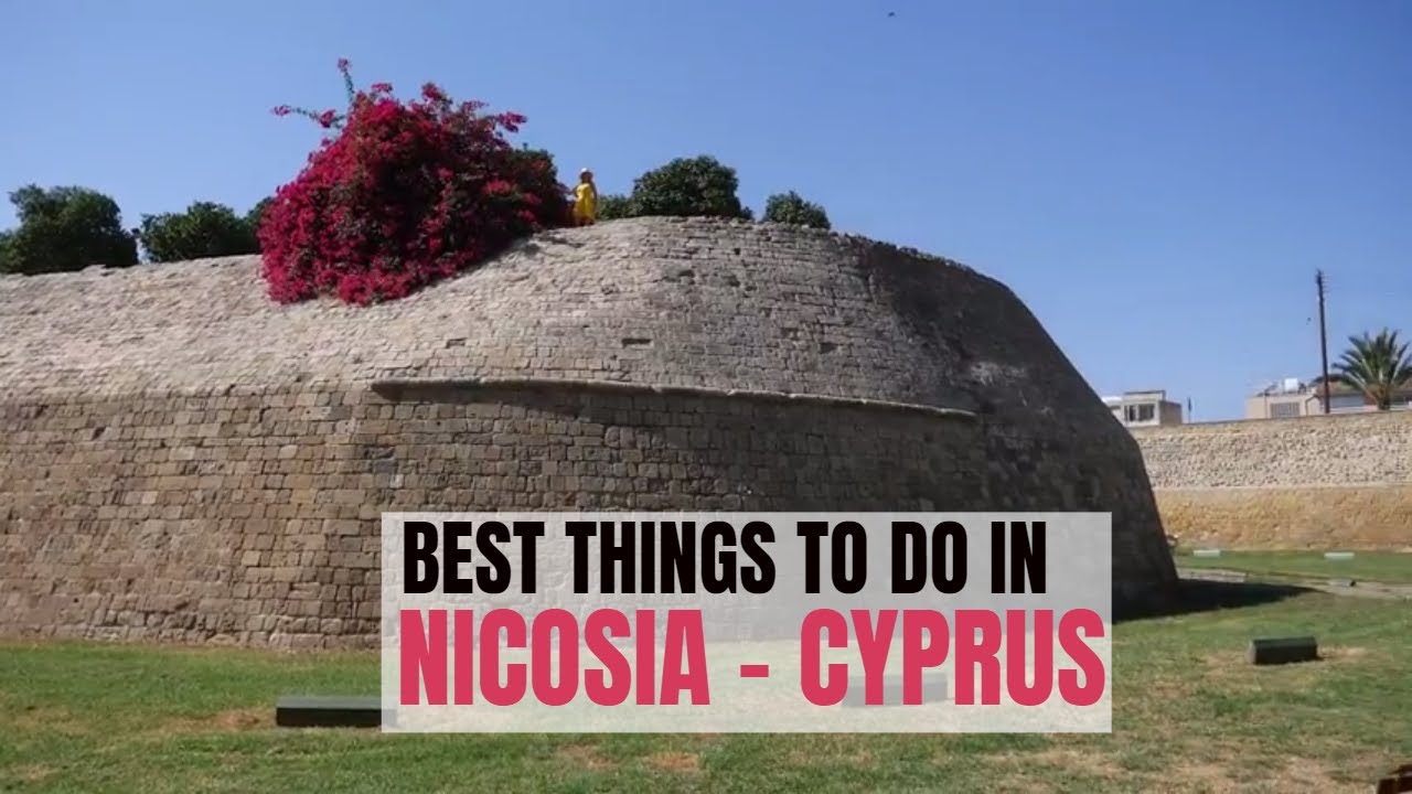 Best Things to Do in NICOSIA, Cyprus