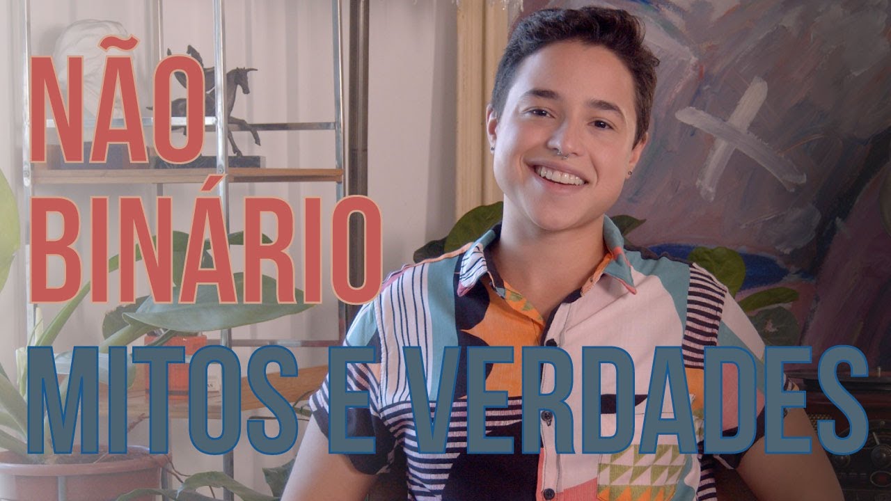 Não binário Mitos e Verdades
