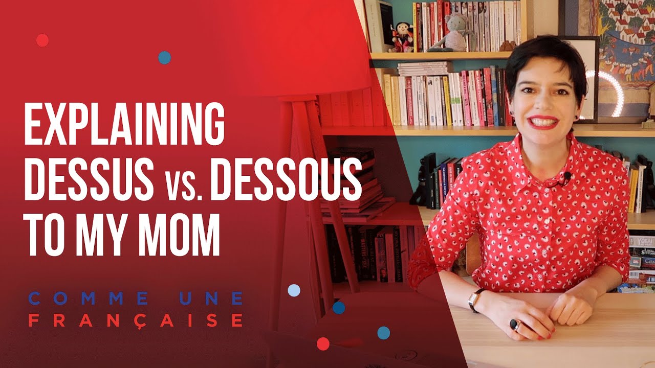 How to pronounce Dessus vs Dessous + What they mean