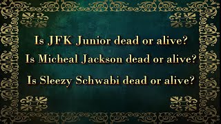 JFK Junior - Micheal Jackson - Sleazy Schwabi - Dead or Alive?  A reading with Tarot Cards