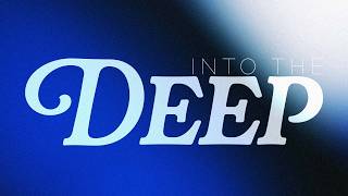 Into The Deep | Dillon Etter