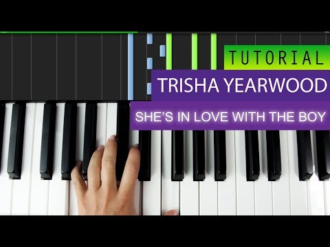 She’s In Love With The Boy - Trisha Yearwood piano tutorial