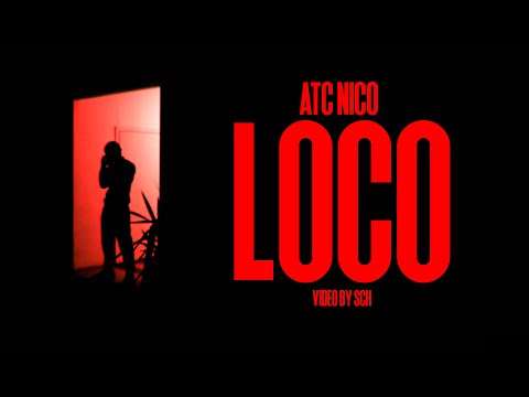 ATC Nico - LOCO (Official Music Video)