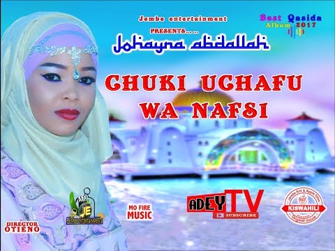 QASWIDA -Johayna Abdallah ~ chuki uchafu wa nafsi