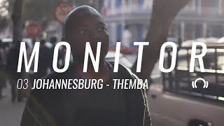 Themba - Monitor #03 - Johannesburg
