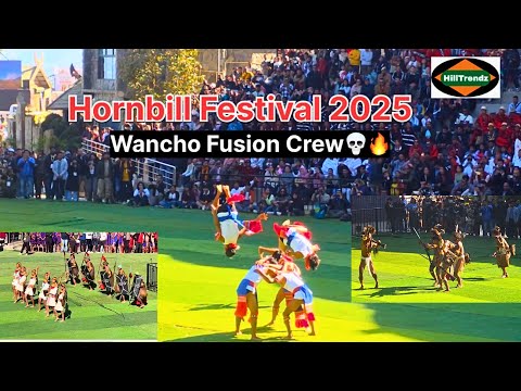 Hornbill Festival 2025 | Wancho Fusion Crew- From roots to rhythm 